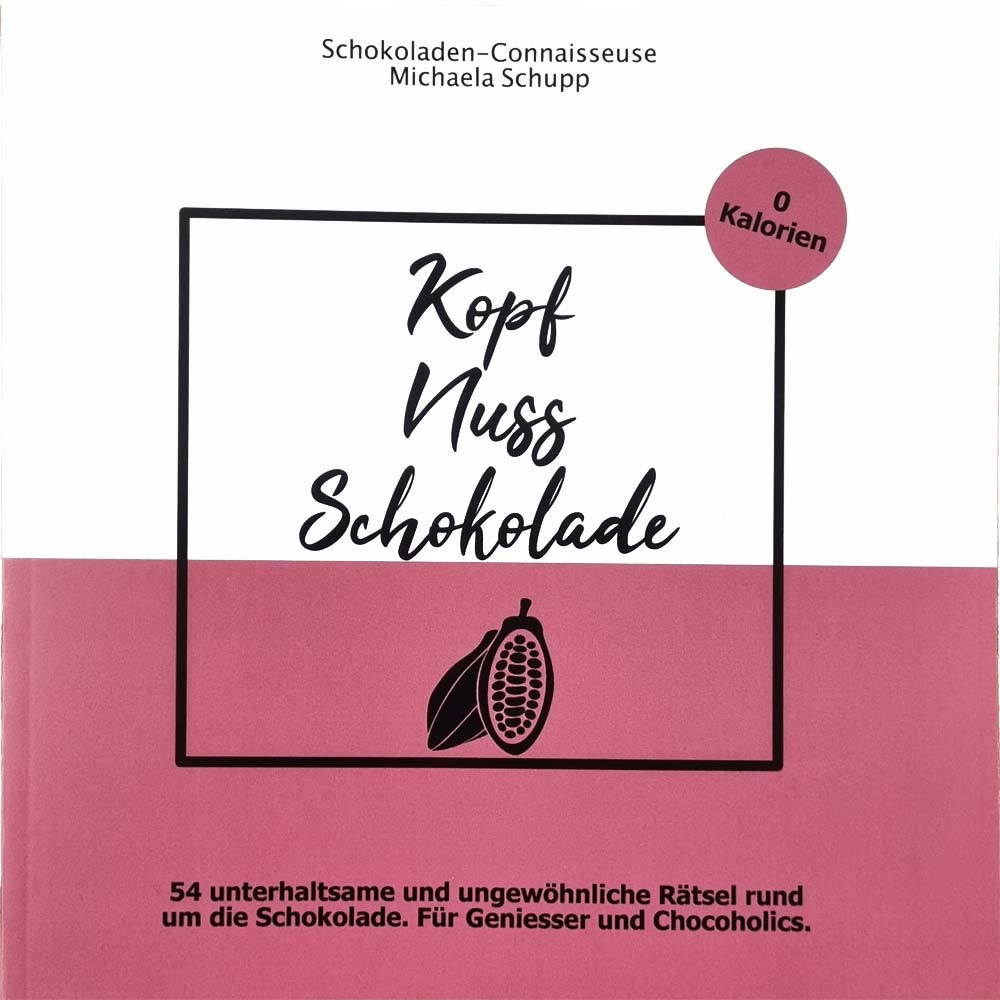 Kopf Nuss Schokolade - ein Wissens- & Räselbuch - - Chocolats-De-Luxe