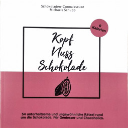 Kopf Nuss Schokolade - ein Wissens- & Räselbuch